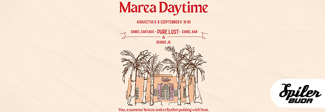 MAREA Daytime Party a Spíler Budában