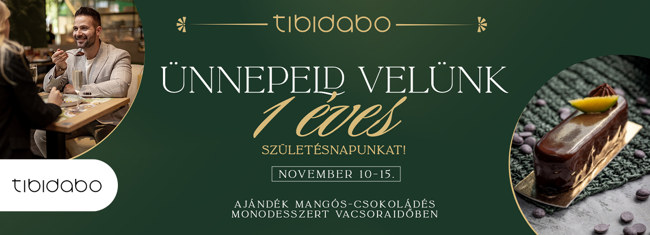 Ünnepeljen az 1 éves Tibidabo Étteremmel!