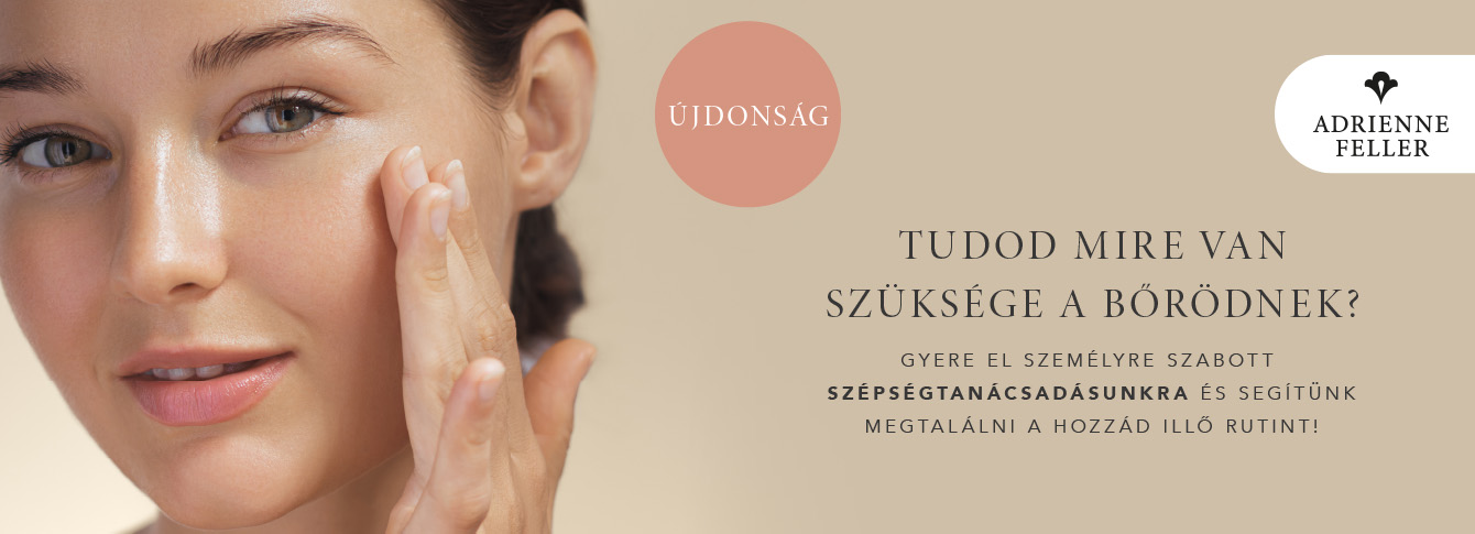 Személyre szabott szépségtanácsadás az ADRIENNE FELLER Store-ban