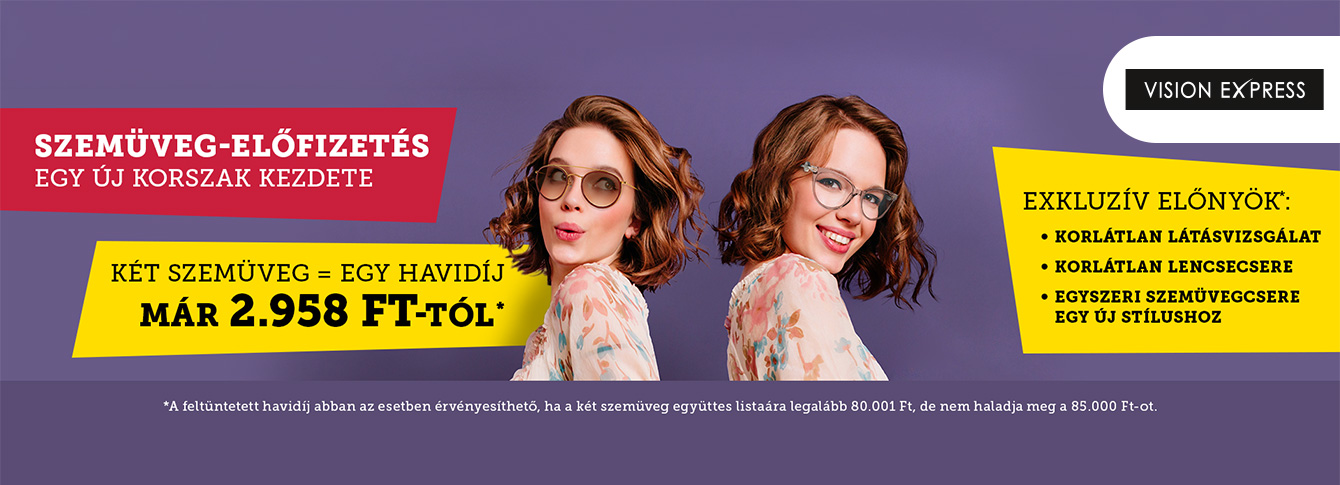 Két szemüveg, egy előfizetés a Vision Expressnél